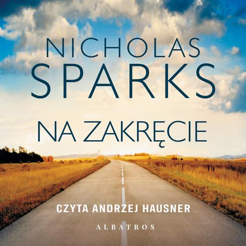 Tytuł: NA ZAKRĘCIE
Autor: Nicholas Sparks
Wydawnictwo: Albatros
Formaty: MP3