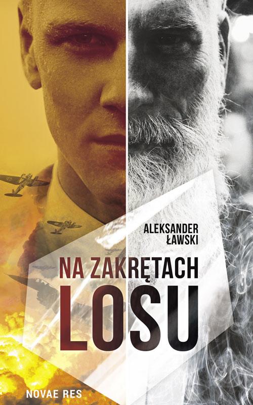 Tytuł: Na zakrętach losu
Autor: Aleksander Ławski
Wydawnictwo: Novae Res
Formaty: EPUB, MOBI