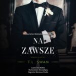 Tytuł: Na zawsze
Autor: T. L. Swan
Wydawnictwo: NieZwykłe Zagraniczne
Formaty: MP3