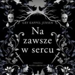 Tytuł: Na zawsze w sercu
Autor: Gry Kappel-Jensen
Wydawnictwo: Books4YA
Formaty: MOBI, EPUB