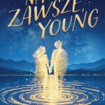 Tytuł: Na zawsze, Young
Autor: Joanna Mordak
Wydawnictwo: Papierowe Serca
Formaty: MOBI, EPUB
