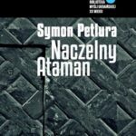 Tytuł: Naczelny Ataman
Autor: Symon Petlura
Wydawnictwo: Kolegium Europy Wschodniej
Formaty: EPUB, MOBI