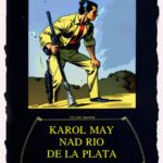 Tytuł: Nad Rio de La Plata
Autor: Karol May
Wydawnictwo: Armoryka
Formaty: EPUB, MOBI