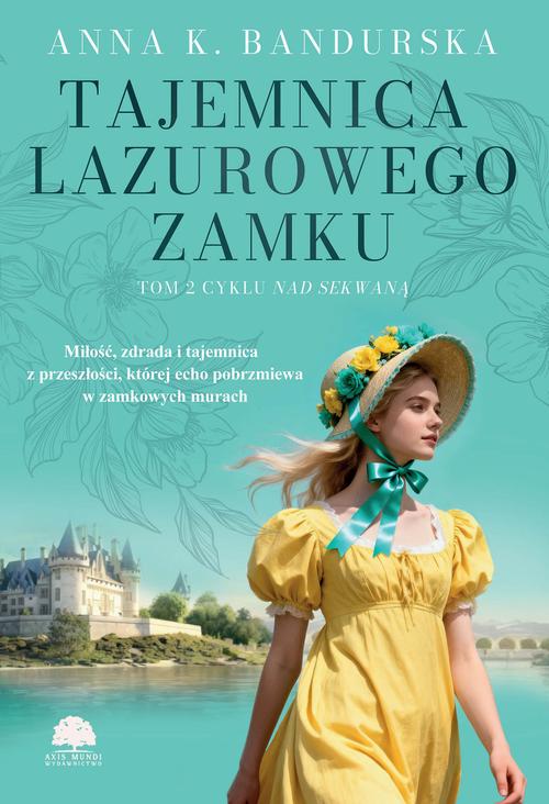 Nad Sekwaną. Tom 2. Tajemnica lazurowego zamku — okładka e-booka