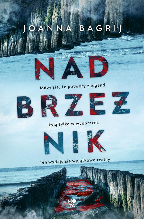 Tytuł: Nadbrzeżnik
Autor: Joanna Bagrij
Wydawnictwo: Mova
Formaty: EPUB, MOBI