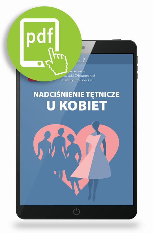 Tytuł: Nadciśnienie tętnicze u kobiet
Autor: Agnieszka Olszanecka, Danuta Czarnecka
Wydawnictwo: Medical Education
Formaty: PDF