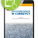 Tytuł: Nadciśnienie tętnicze w cukrzycy
Autor: Danuta Czarnecka
Wydawnictwo: Medical Education
Formaty: PDF