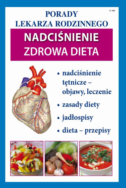 Tytuł: Nadciśnienie. Zdrowa dieta
Autor: praca zbiororwa
Wydawnictwo: Literat
Formaty: PDF