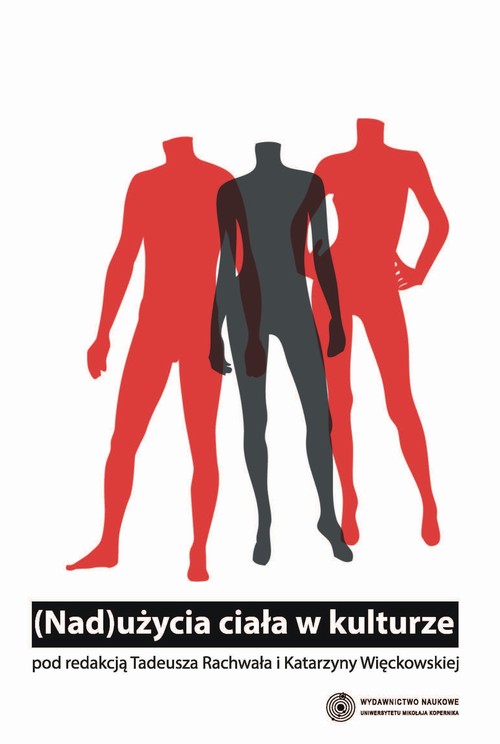 Tytuł: (Nad)użycia ciała w kulturze
Autor:
Wydawnictwo: Wydawnictwo Naukowe UMK
Formaty: PDF