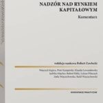 Nadzór nad rynkiem finansowym. Nadzór nad rynkiem kapitałowym. Komentarz — okładka e-booka