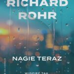 Tytuł: Nagie teraz
Autor: Richard Rohr
Wydawnictwo: WAM
Formaty: EPUB, MOBI