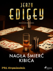 Tytuł: Nagła śmierć kibica
Autor: Jerzy Edigey
Wydawnictwo: SAGA Egmont
Formaty: EPUB, MOBI
