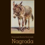Tytuł: Nagroda
Autor: Franciszek Rawita Gawroński
Wydawnictwo: Armoryka
Formaty: MOBI, EPUB