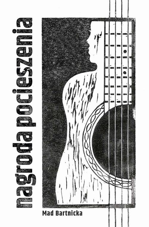 Tytuł: Nagroda pocieszenia
Autor: Mad Bartnicka
Wydawnictwo: Wydawnictwo e-bookowo
Formaty: EPUB, PDF, MOBI