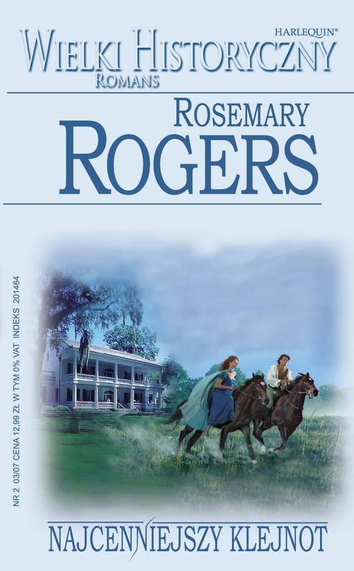 Tytuł: Najcenniejszy klejnot
Autor: Rosemary Rogers
Wydawnictwo: Harlequin
Formaty: PDF