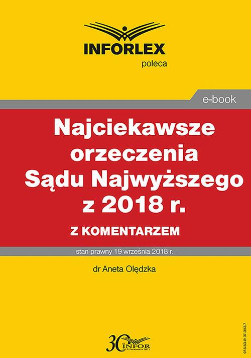Najciekawsze orzeczenia Sądu Najwyższego z 2018 r. z komentarzem — okładka