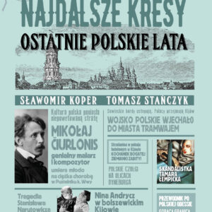 Tytuł: Najdalsze Kresy Ostatnie polskie lata
Autor: Sławomir Koper, Tomasz Stańczyk
Wydawnictwo: Fronda
Formaty: EPUB, MOBI