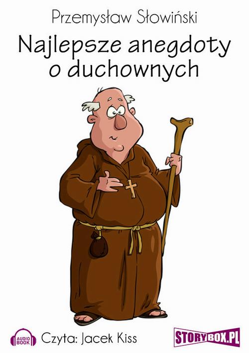 Tytuł: Najlepsze anegdoty o duchownych
Autor: Przemysław Słowiński
Wydawnictwo: Storybox
Formaty: MP3