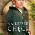 Tytuł: Najlepsze chęci
Autor: Susan Anne Mason
Wydawnictwo: Dreams
Formaty: EPUB, MOBI