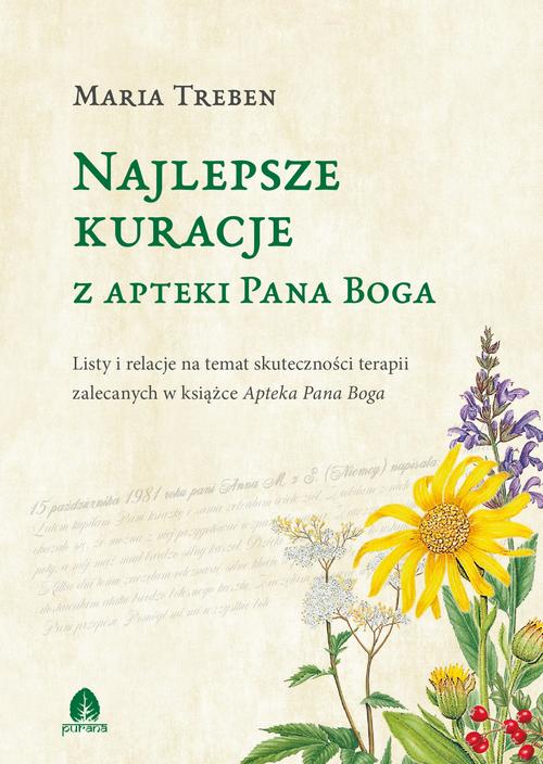 Tytuł: Najlepsze kuracje z Apteki Pana Boga
Autor: Maria Treben
Wydawnictwo: Purana
Formaty: MOBI, EPUB