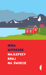 Tytuł: Najlepszy kraj na świecie. Pamflet
Autor: Nina Witoszek
Wydawnictwo: Wydawnictwo Czarne
Formaty: EPUB, MOBI