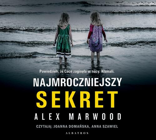 Tytuł: Najmroczniejszy sekret
Autor: Alex Marwood
Wydawnictwo: Albatros
Formaty: MP3