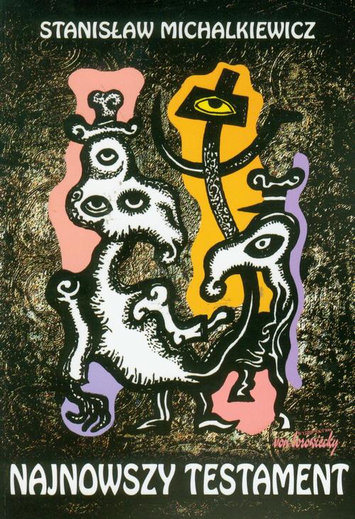 Tytuł: Najnowszy testament
Autor: Stanisław Michalkiewicz
Wydawnictwo: Von Borowiecky
Formaty: PDF