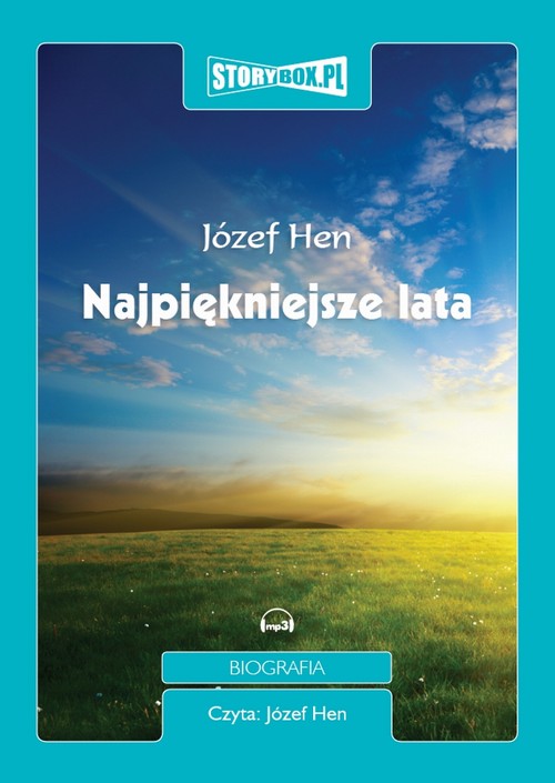 Tytuł: Najpiękniejsze lata
Autor: Józef Hen
Wydawnictwo: Storybox
Formaty: MP3