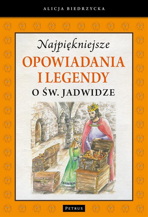 Najpiękniejsze opowiadania i legendy o św. Jadwidze — okładka e-booka