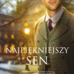 Tytuł: Najpiękniejszy sen
Autor: Susan Anne Mason
Wydawnictwo: Dreams
Formaty: MOBI, EPUB