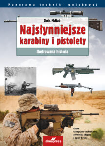 Najsłynniejsze karabiny i pistolety. Ilustrowana historia — okładka e-booka