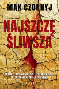 Tytuł: Najszczęśliwsza
Autor: Max Czornyj
Wydawnictwo: FILIA
Formaty: EPUB, MOBI