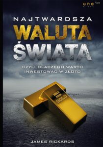 Najtwardsza waluta świata, czyli dlaczego warto inwestować w złoto — okładka e-booka