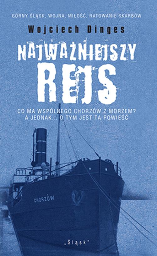 Tytuł: Najważniejszy rejs
Autor: Wojciech Dinges
Wydawnictwo: Śląsk Sp z o.o.Wydawnictwo Naukowe
Formaty: EPUB