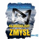 Tytuł: Najważniejszy zmysł
Autor: Piotr Prokopowicz
Wydawnictwo: Storybox
Formaty: MP3