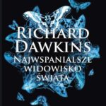 Tytuł: Najwspanialsze widowisko świata
Autor: Richard Dawkins
Wydawnictwo: CiS
Formaty: MOBI, EPUB