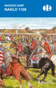 Tytuł: Nakło 1109
Autor: Mariusz Samp
Wydawnictwo: Bellona
Formaty: EPUB, MOBI