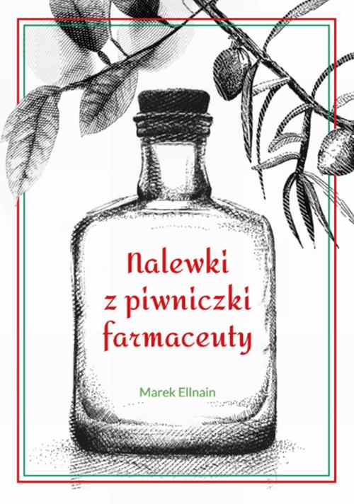 Nalewki z piwniczki farmaceuty — okładka e-booka