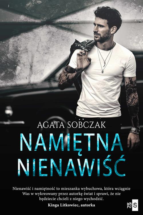 Tytuł: Namiętna nienawiść
Autor: Agata Sobczak
Wydawnictwo: WasPos
Formaty: EPUB, MOBI