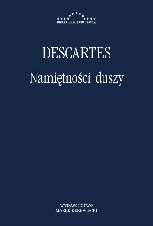 Tytuł: Namiętności duszy
Autor: Rene Descartes
Wydawnictwo: Marek Derewiecki
Formaty: PDF