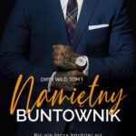 Tytuł: Namiętny buntownik. Dirty wild. Tom 1
Autor: Laurelin Paige
Wydawnictwo: Niegrzeczne książki
Formaty: MOBI, EPUB