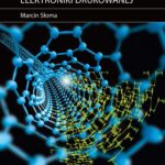 Tytuł: Nanomateriały węglowe w technologii elektroniki drukowanej
Autor: Marcin Słoma
Wydawnictwo: Oficyna Wydawnicza Politechniki Warszawskiej
Formaty: PDF