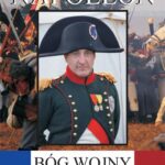 Tytuł: Napoleon – bóg wojny
Autor: Jakub Wróbel
Wydawnictwo: Wydawnictwo e-bookowo
Formaty: PDF