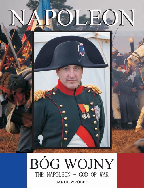 Tytuł: Napoleon – bóg wojny
Autor: Jakub Wróbel
Wydawnictwo: Wydawnictwo e-bookowo
Formaty: PDF