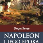 Tytuł: Napoleon i jego epoka t. 1
Autor: Roger Peyre
Wydawnictwo: Napoleon V
Formaty: EPUB, MOBI