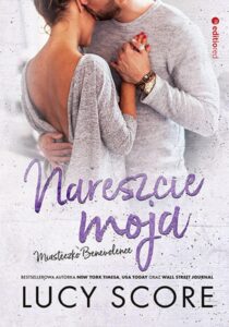 Tytuł: Nareszcie moja. Miasteczko Benevolence
Autor: Lucy Score
Wydawnictwo: EditioRed
Formaty: EPUB, PDF, MOBI