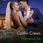 Tytuł: Nareszcie wolna
Autor: Caitlin Crews
Wydawnictwo: Harlequin
Formaty: MOBI, EPUB
