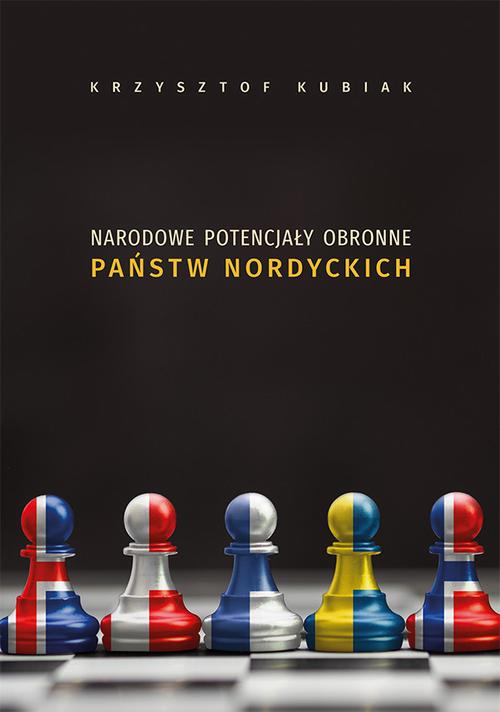 Tytuł: Narodowe potencjały obronne państw nordyckich
Autor: Krzysztof Kubiak
Wydawnictwo: Uniwersytet Jana Kochanowskiego
Formaty: PDF