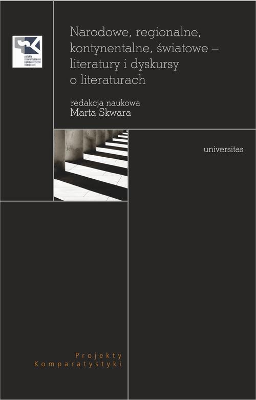 Narodowe, regionalne, kontynentalne, światowe - literatury i dyskursy o literaturach — okładka e-booka
