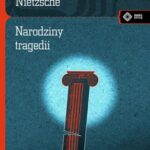 Tytuł: Narodziny tragedii czyli hellenizm i pesymizm
Autor: Fryderyk Nietzsche
Wydawnictwo: Vis-a-vis Etiuda
Formaty: EPUB, MOBI, PDF